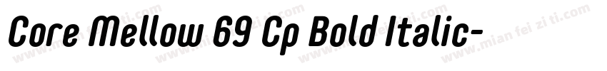 Core Mellow 69 Cp Bold Italic字体转换